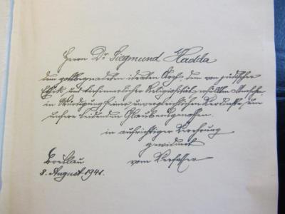- (Hadda, Siegmund), Von Hand: Name, Ortsangabe, Datum, Widmung; 'Herrn Dr. Siegmund Hadda dem gottbegnadeten idealen Arzt, dem von gründlicher Etthik und tiefinnerlicher Religiosität erfüllten Menschen, in Würdigung seiner unvergleichlichen Verdienste um unsere leidenden Glaubensgenossen in aufrichtiger Verehrung gewidmet vom Verfasser. Breslau 8. August 1941'. 