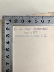 - (Rosenthal, Carl), Stempel: Name, Berufsangabe/Titel/Branche, Ortsangabe; 'Dr. med. Carl Rosenthal Berlin N.W. Neustädtische Kirchstr. 9, II.'.  (Prototyp)