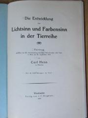 18/79/13482(3) : Die Entwicklung von Lichtsinn und Farbensinn in der Tierreihe : Vortrag gehalten bei der Versammlung deutscher Naturforscher und Ärzte in Wien am 25. September 1913 (1914)