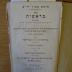 F 21 74 [1]: .חומש: מקור חיים. ספר בראשית
[= Pentateuch: Quelle des Lebens. Das Buch Bereschit / Das erste Buch Mose.] (1831)