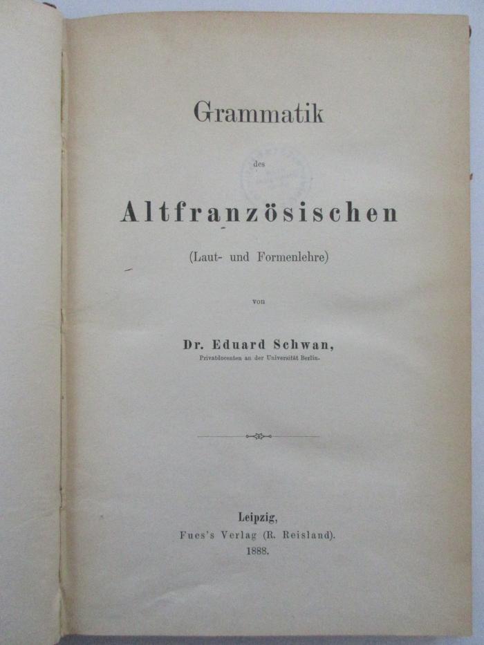 8 N 111 : Grammatik des Altfranzösischen (Laut- und Formenlehre) (1888)