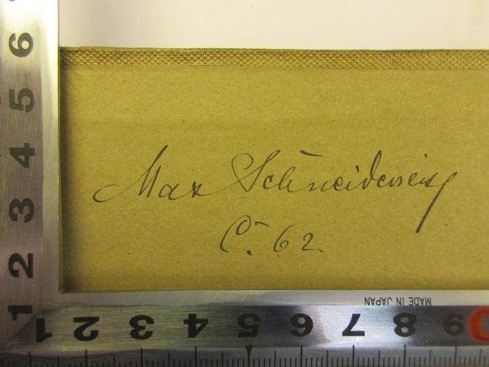 -, Von Hand: Autogramm, Nummer; 'Max Schneiderei[t]
[C]. 62.'