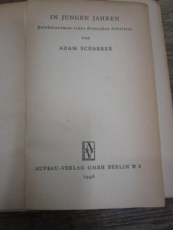 Cm 6072 Ers.: In jungen Jahren : Erlebnisroman eines deutschen Arbeiters (1946)
