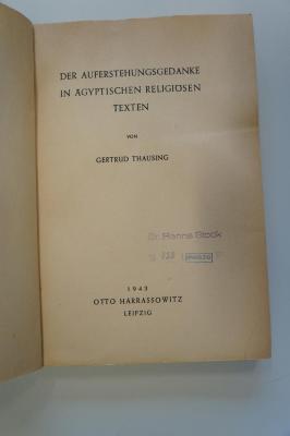 07 015455 : Der Auferstehungsgedanke in ägyptischen religiösen Texten (1943)