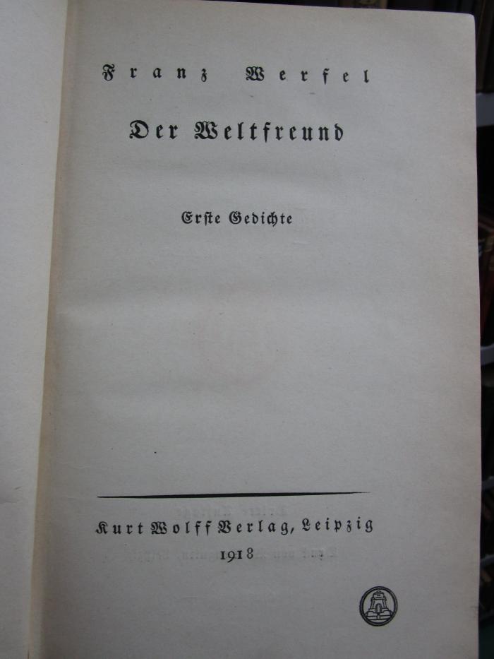 III 64772 3. Ex.: Der Weltfreund : Erste Gedichte (1918)