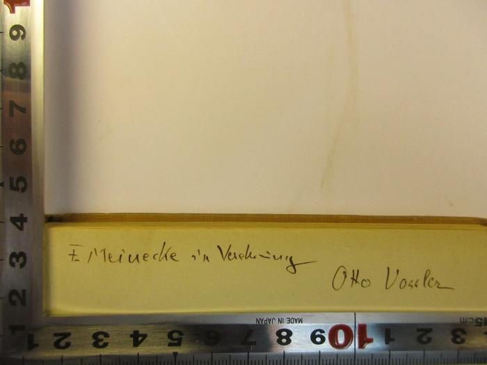 - (Meinecke, Friedrich;Vossler, Otto), Von Hand: Name, Widmung; 'F. Meinecke in Verehrung Otto Vossler'. 