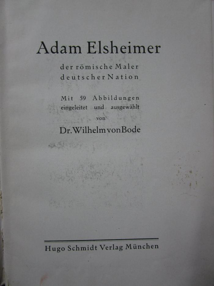 IV 608 2. Ex.: Adam Elsheimer : der römische Maler deutscher Nation (o.J.)