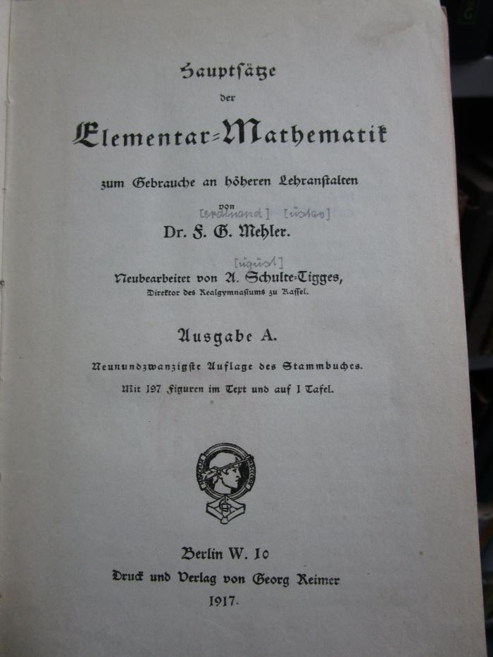 Ib 117 b i: Hauptsätze der Elementar-Mathematik zum Gebrauche an höheren Lehranstalten (1917)
