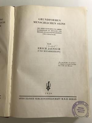 Gac 405 (ausgesondert) : Grundformen menschlichen Daseins (Mit Berücksichtigung Ihrer Beziehungen zu Biologie und Medizin, zu Kulturphilosophie und Pädagogik) (1929)