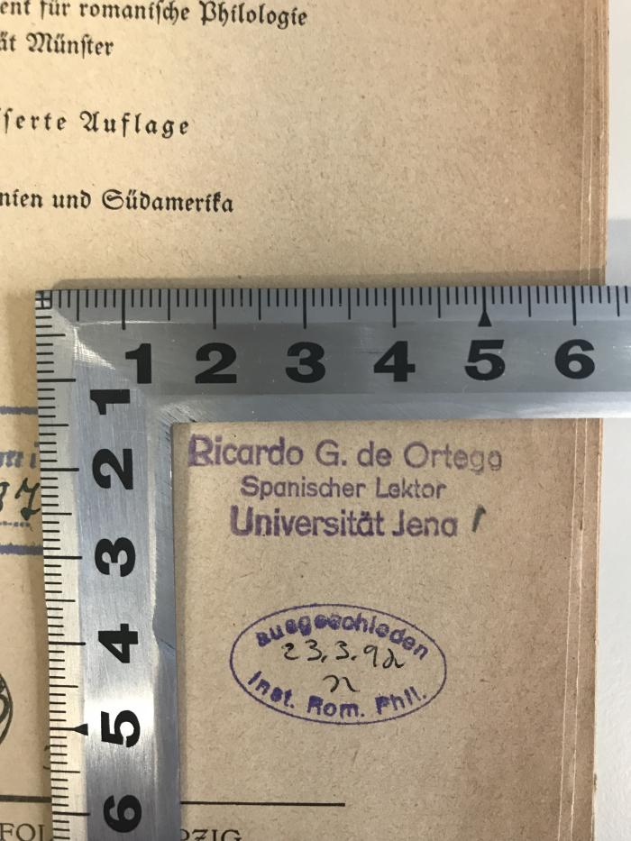 PK 0215 C34 s2 (ausgeschieden) : Praktisches Lehrbuch der Spanischen Sprache für den Schul- und Selbstunterricht (1930);-, Stempel: Name, Ortsangabe, Berufsangabe/Titel/Branche; 'Ricardo G. de Ortega Spanischer Lektor Universität Jena'