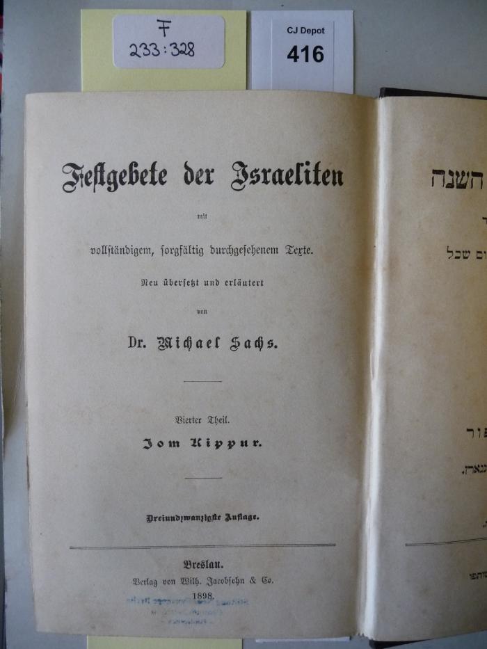 F 233 328: Festgebete der Israeliten mit vollständigem, sorgfältig durchgelesenem Texte. Vierter Theil. Jom Kippur. (1898)