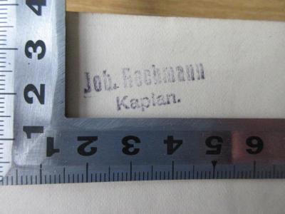 CC 7220 H877 : Die Hemmnisse der Willensfreiheit (1904);- (Rochmann, Joh.), Stempel: Name, Berufsangabe/Titel/Branche, -; 'Joh. Rochmann Kaplan'. 