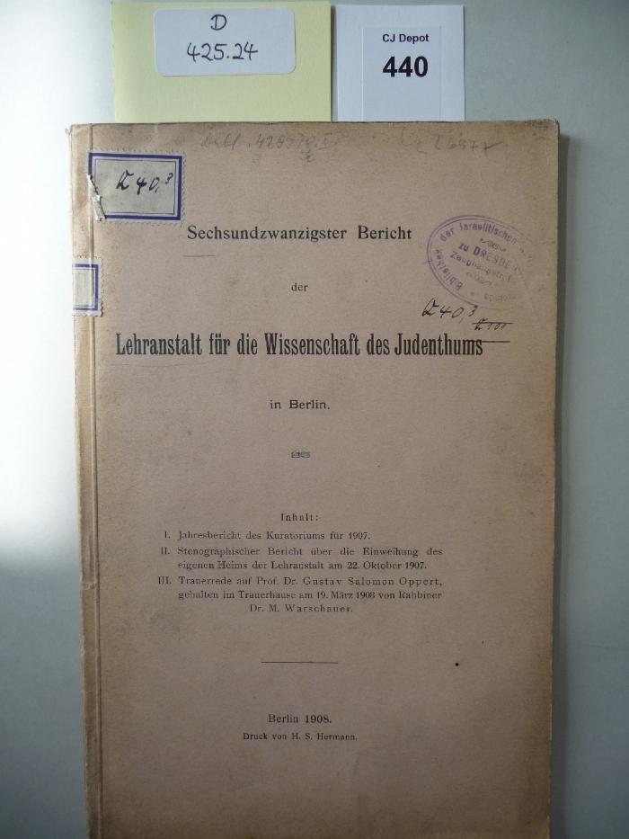 D 425 24: Sechsundzwanzigster Bericht der Lehranstalt für die Wissenschaft des Judentums in Berlin (1908)