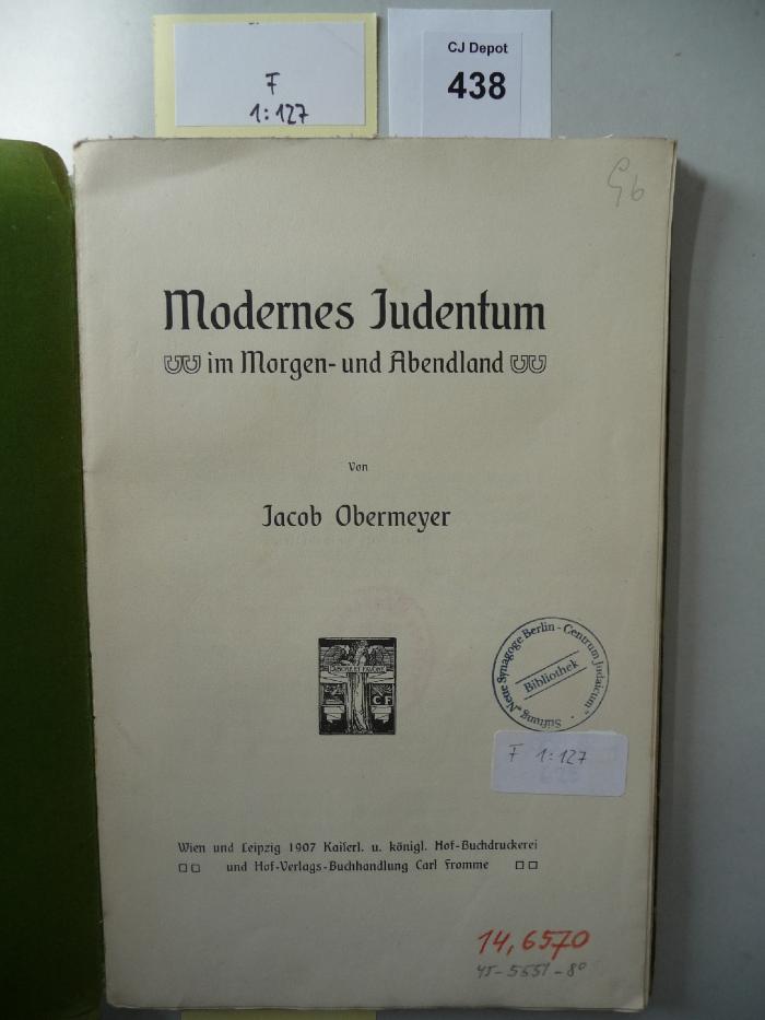 F 1 127: Modernes Judentum im Morgen- und Abendland. (1907)