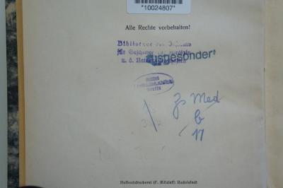 10 024807 : Die Funktion der Pulsadern und der Kreislauf des Blutes in altrabbinischer Literatur (1920);- (Bibliothek des Instituts für Geschichte der Medizin u.d. Naturwissenschaften), Durchgestrichen: Signatur; 'Zs 327'. ;- (Bibliothek des Instituts für Geschichte der Medizin u.d. Naturwissenschaften), Radiert / Rasiert: Signatur; 'Med Jc 61'. ;- (Bibliothek des Instituts für Geschichte der Medizin u.d. Naturwissenschaften), Durchgestrichen: Signatur; 'Zs Med b 17'. ;- (Institut für Geschichte der Medizin u. der Naturwissenschaften;Bibliothek des Instituts für Geschichte der Medizin u.d. Naturwissenschaften), Stempel: Name, Besitzwechsel: ungültig; 'Bibliothek des Instituts für Geschichte der Medizin u.d. Naturwissenschaften'. ;- (Institut für Geschichte der Medizin u. der Naturwissenschaften;Bibliothek des Instituts für Geschichte der Medizin u.d. Naturwissenschaften), Stempel: Besitzwechsel; 'ausgesondert'. ;- (Institut für Geschichte der Medizin u. der Naturwissenschaften), Stempel: Name, Ortsangabe; 'Institut f. Gesch. d. Med.u.d. Nat. Berlin'. 