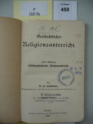 F 235 02: Geschichtlicher Religionsunterricht. Zweite Abteilung: Jüdisch-geschichtlicher Religionsunterricht. (1912)