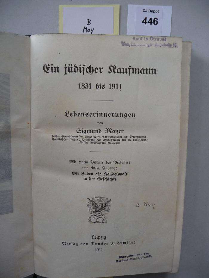 B May: Ein jüdischer Kaufmann 1831 bis 1911. Lebenserinnerungen von Sigmund Mayer. (1911)