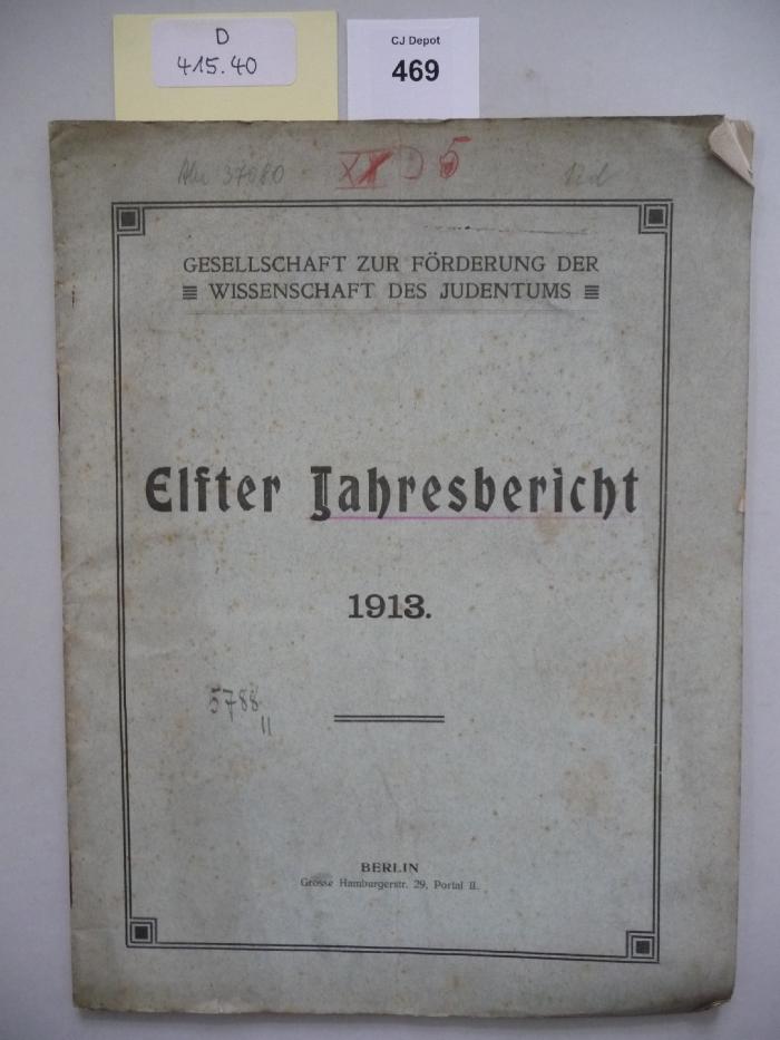 D 415 40: Gesellschaft zur Förderung der Wissenschaft des Judentums. Elfter Jahresbericht 1913. (1913)