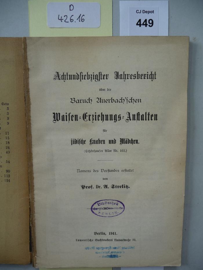 D 426 16: Achtundsiebzigster Jahresbericht über die Baruch Auerbach'schen Waisen-Erziehungs-Anstalten für jüdische Knaben und Mädchen. (Schönhauser Allee Nr. 162) (1911)
