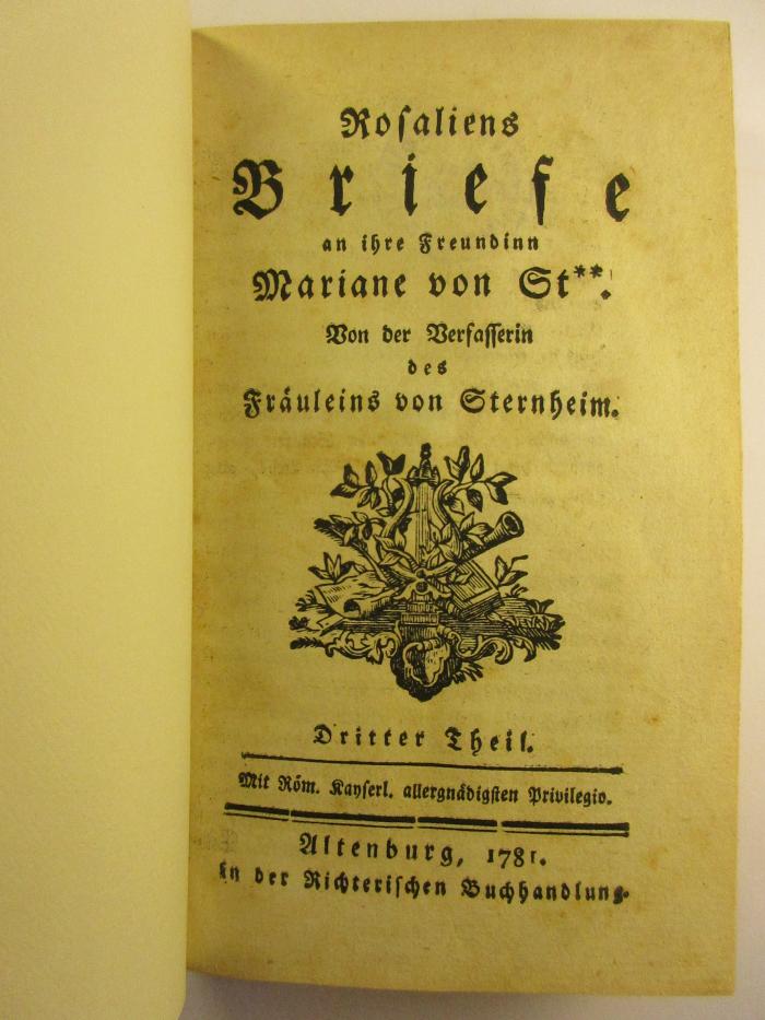 12 L 146 - 3 : Rosaliens Briefe an ihre Freundinn Mariane von St**. (1781)