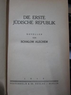 III 73949 2. Ex.: Die erste jüdische Republik : Novellen (1919)