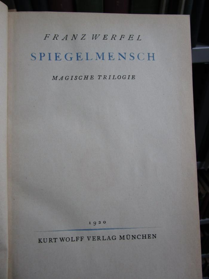 III 64774 5. Ex.: Spiegelmensch : Magische Trilogie (1920)