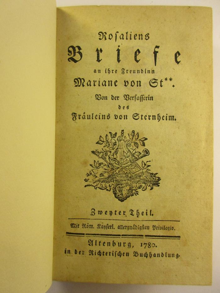 12 L 146 - 2 : Rosaliens Briefe an ihre Freundin Mariane von St**. (1780)