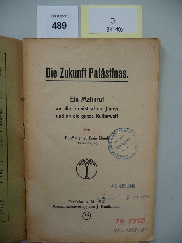 D 31 100: Die Zukunft Palästinas. Ein Mahnruf an die zionistischen Juden und an die ganze Kulturwelt. (1918)