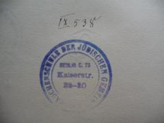 - (Mädchenschule der Jüdischen Gemeinde Berlin;Jüdische Gemeinde zu Berlin), Stempel: Ortsangabe, Name; 'Mädchenschule der jüdischen Gemeinde
Berlin C. 23
Kaiserstr. 28-30'.  (Prototyp)