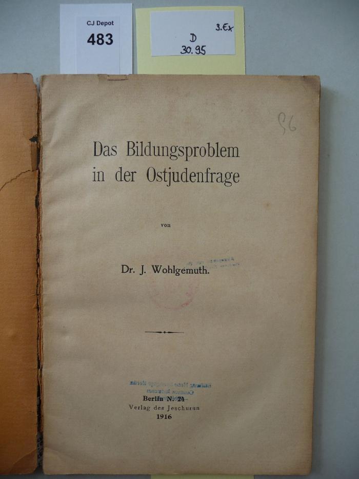 D 30 95 3. Ex.: Das Bildungsproblem in der Ostjudenfrage. (1916)