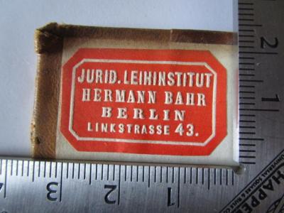 J / 75 (Hermann Bahr, Buchhandlung (Berlin)), Etikett: Buchhändler, Name, Ortsangabe; 'Jurid. Leihinstitut Herrmann Bahr Berlin Linkstrasse 43.'.  (Prototyp);Ei 819: Fünfzehn Vorträge aus der Brandenburgisch-Preußischen Rechts- und Staatsgeschichte (1889)