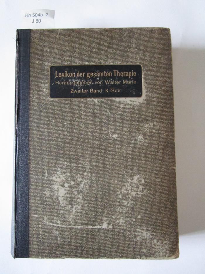 Kh 504 b 2: Lexikon der gesamten Therapie des praktischen Arztes mit Einschluß der therapeutischen Technik (1923)