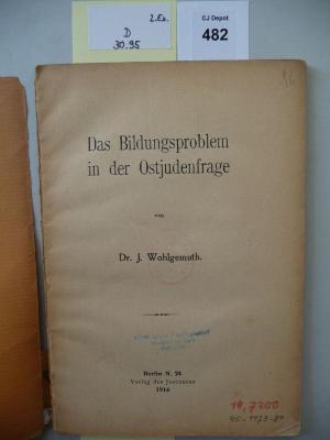 D 30 95 2. Ex.: Das Bildungsproblem in der Ostjudenfrage. (1916)