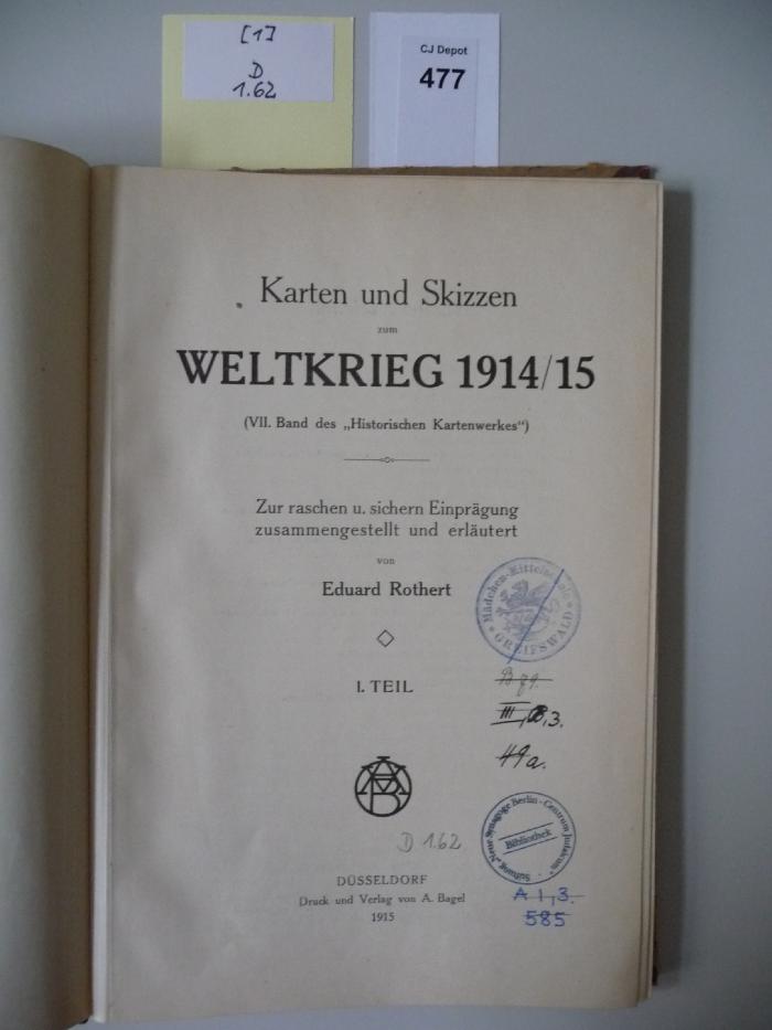 D 1 62 [1]: Karten und Skizzen zum Weltkrieg 1914/15. Teil I. (1915)