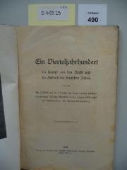 D 415 29 1. Ex.: Ein Vierteljahrhundert im Kampf um das Recht und die Zukunft der deutschen Juden. Ein Rückblick auf dei geschichte des Centralvereins deutscher Staatsbürger jüdischen Glaubens in den Jahren 1893-1918.  (1918)