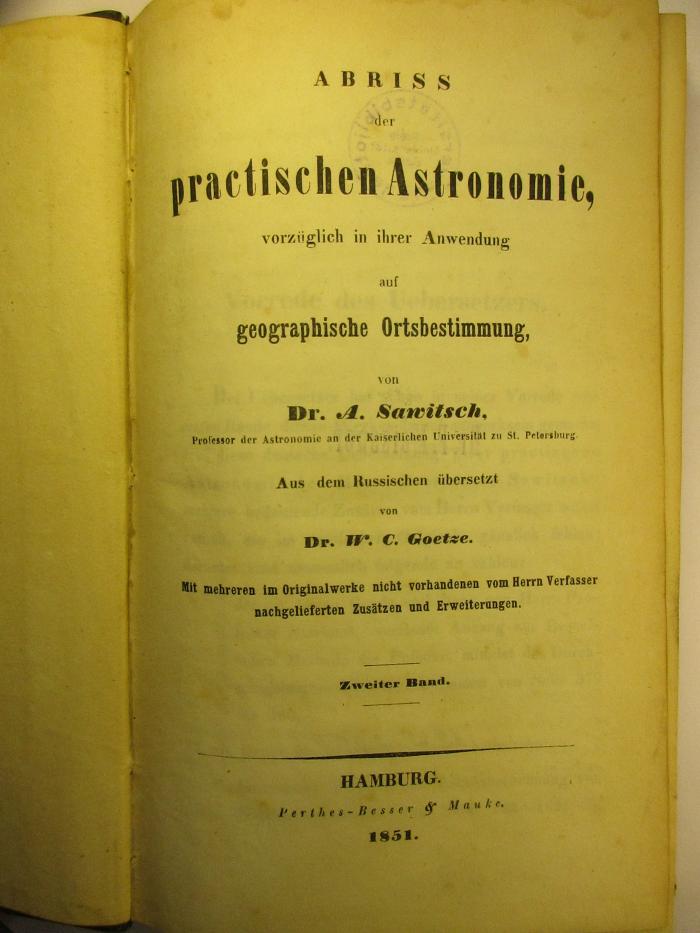 1 S 28 - 2 : Abriss der practischen Astronomie, vorzüglich in ihrer Anwendung auf geopgraphische Ortsbestimmung (1851)