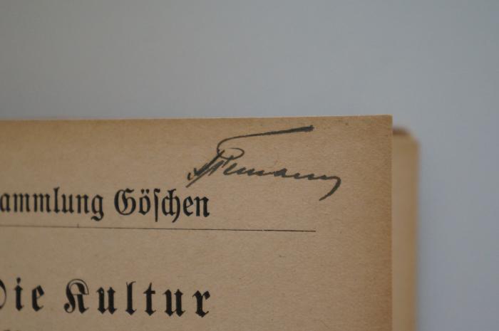 95 042635 : Die Kultur der Renaissance. Gesittung, Forschung, Dichtung (1920);- (Neumann, T.), Von Hand: Autogramm; 'T. Neumann'. 