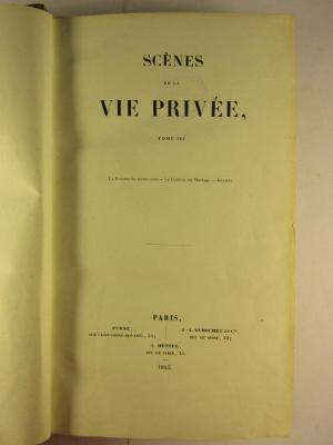 1 N 67 - 3 : La Comédie Humaine. Études de Mœurs. Scènes de la Vie Privée : La Femme de trente ans : Le Contrat de Mariage : Béatrix (1842)