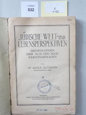 F 1 122: Jüdische Welt- und Lebensperspektiven. Abhandlungen über alte und neue Judentumsfragen. (k.A.)