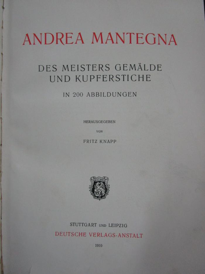 IV 61 16 2. Ex.: Andrea Mantegna : Des Meisters Gemälde und Kupferstiche (1910)