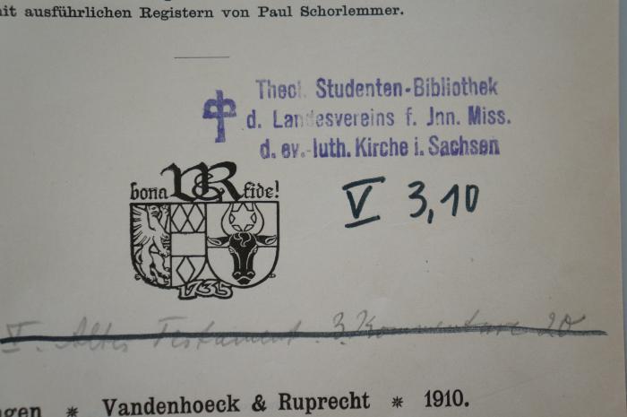 95 058113 : Genesis (1910);- (Ausschuss für Innere Mission der Ev.-Luth. Kirche im Königreich Sachsen), Stempel: Name, Ortsangabe, Emblem; 'Theol. Studenten-Bibliothek d. Landesvereins f. Inn. Miss. d. ev.-luth. Kirche i. Sachsen'. ;- (Ausschuss für Innere Mission der Ev.-Luth. Kirche im Königreich Sachsen), Von Hand: Signatur; 'V 3,10'. ;- (unbekannt), Von Hand: Notiz; 'V. Altes Testament 3 Kommentare 20'. 
