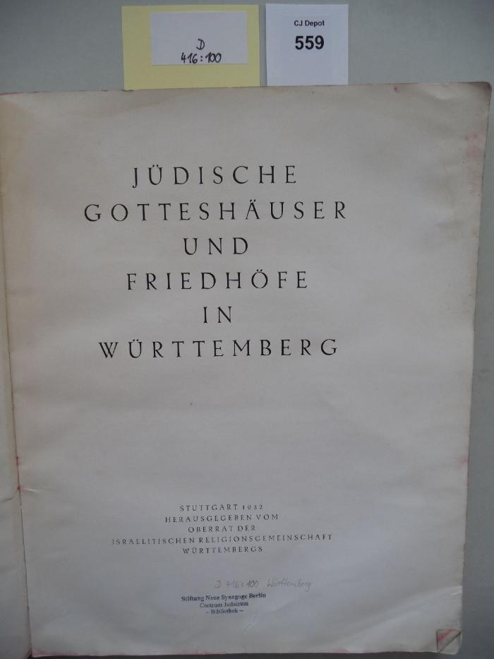D 416 100: Jüdische Gotteshäuser und Friedhöfe in Württemberg. (1932)