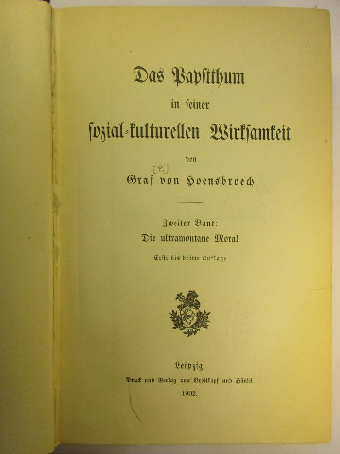 2 B 3-2 : Das Papstthum in seiner sozial-kulturellen Wirksamkeit : Die ultramontane Moral (1902)