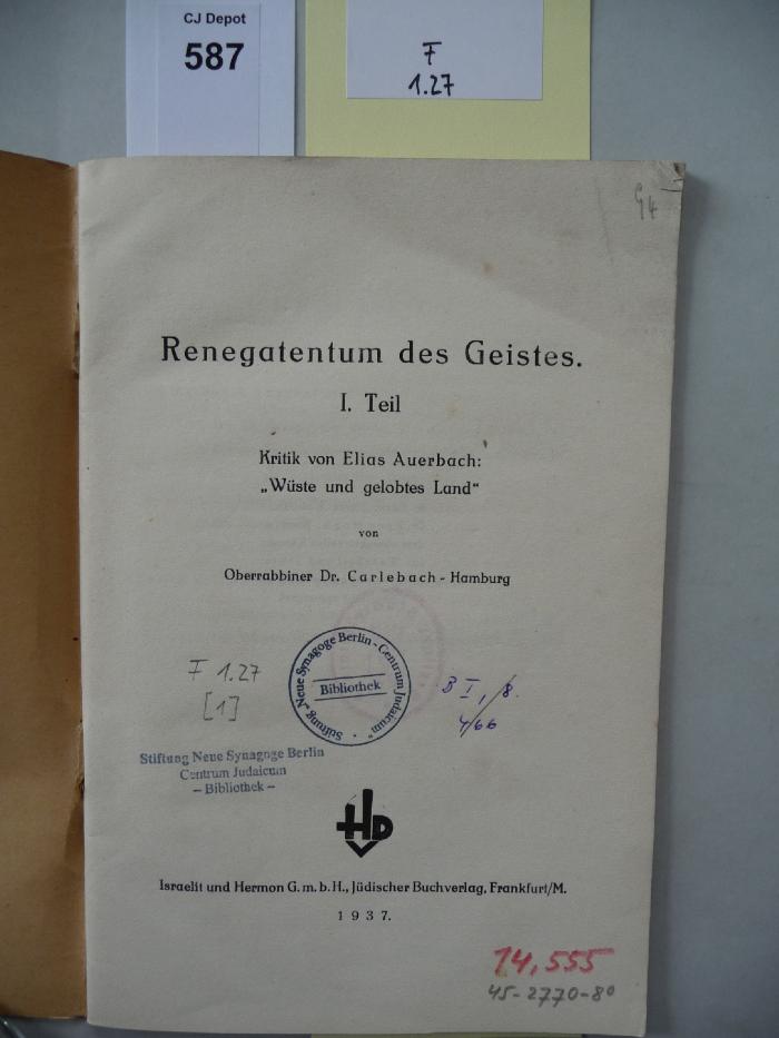 F 1 27: Renegatentum des Geistes. I. Teil. Kritik von Elias Auerbach: "Wüste und gelobtes Land". (1937)