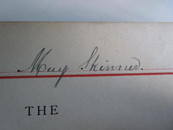 The Birthday Book of Flower and Song (1877);- (Skinner, May), Von Hand: Autogramm, Name; 'May Skinner.'. 