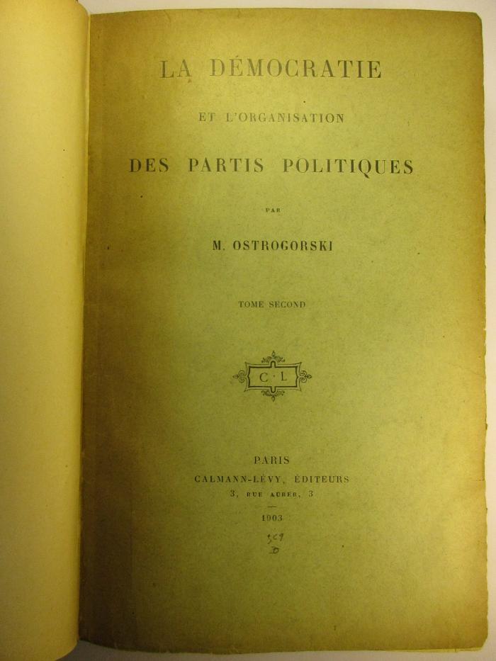 &lt;&lt;4'&gt;&gt; 5 C 162-2 : La Démocratie et l'Organisation des Partis Politiques (1903)