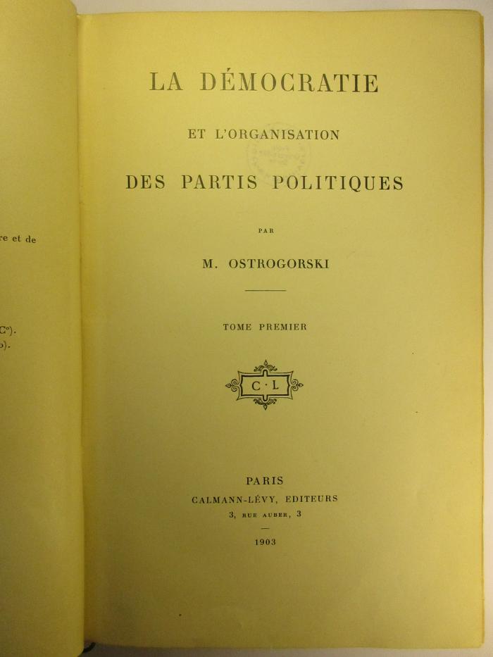 &lt;&lt;4'&gt;&gt; 5 C 162-1 : La Démocratie et l'Organisation des Partis Politiques (1903)