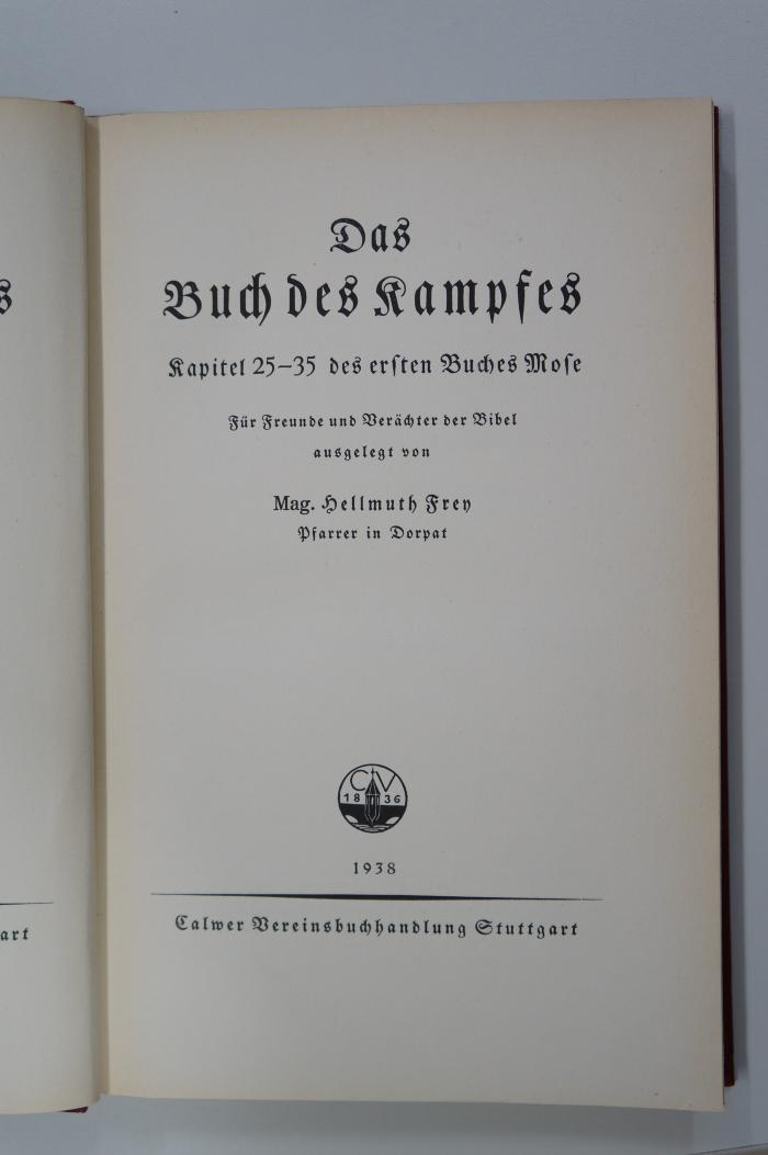 96 025369 : Das Buch des Kampfes : Kapitel 25-35 des ersten Buch Mose. Für Freunde und Verächter der Bibel (1938)