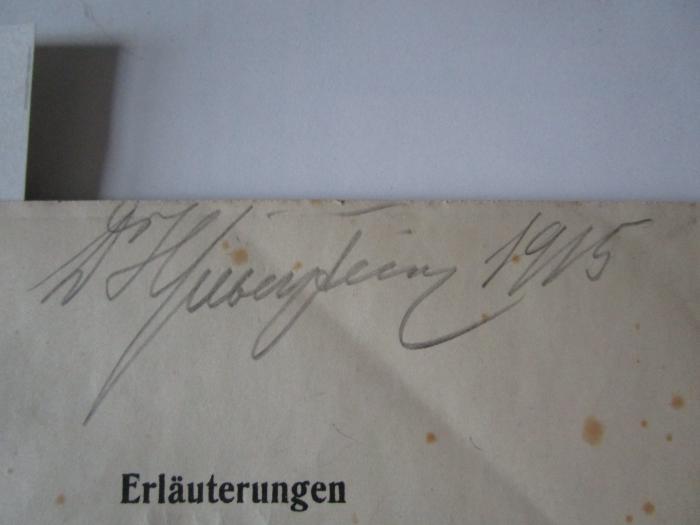 X 3113: Erläuterungen zu den Nutzpflanzen der gemäßigten Zonen im Königl. botanischen Garten zu Dahlem ([1904]);J / 164 (Silberstein, H.), Von Hand: Autogramm, Name, Datum; 'Dr. H Silberstein 1915'. 