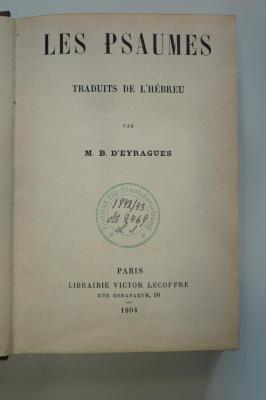 96 025694 : Les Psaumes. Traduits de L'hébreu (1904)
